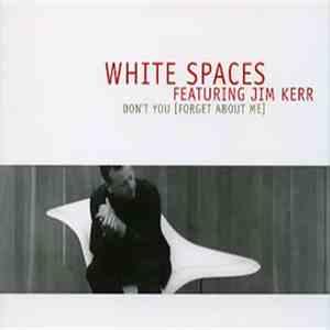 White Spaces Featuring Jim Kerr - Don't You (Forget About Me) download mp3 flac