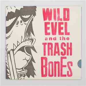 Wild Evel And The Trashbones - Fried Chicken Legs / So Wrong download mp3 flac