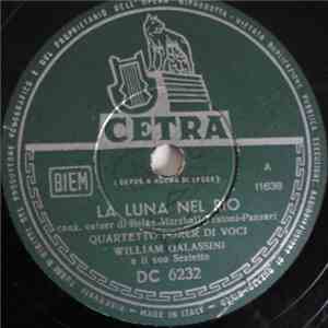 William Galassini E Il Suo Sestetto, Quartetto Poker Di Voci, Giuseppe Negroni - La Luna Nel Rio / L'orologio Della Torre download mp3 flac