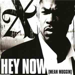 Xzibit - Hey Now (Mean Muggin) download free