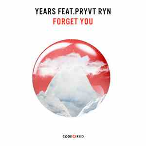 Years , PRYVT RYN - Forget You download mp3 flac