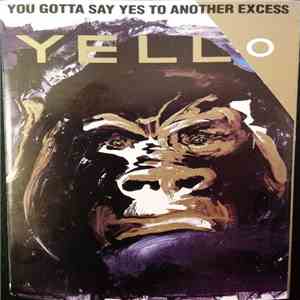 Yello - You Gotta Say Yes To Another Excess download free