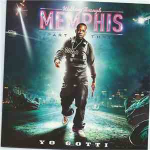 Yo Gotti - Walking Through Memphis Part Three download free
