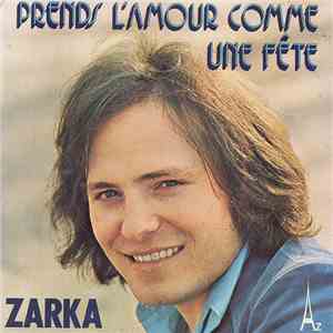 Zarka - Prends L'amour Comme Une Fête download mp3 flac